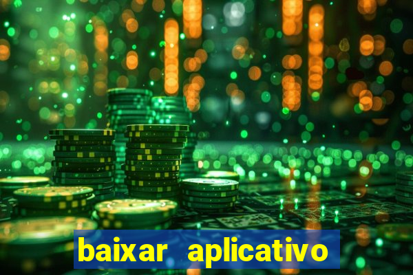 baixar aplicativo de jogos para ganhar dinheiro